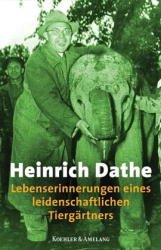 ISBN 9783733803131: Lebenserinnerungen eines leidenschaftlichen Tiergärtners