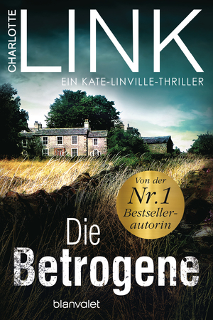 gebrauchtes Buch – Charlotte Link – Die Betrogene: Kriminalroman (Die Kate-Linville-Reihe, Band 1) Kriminalroman