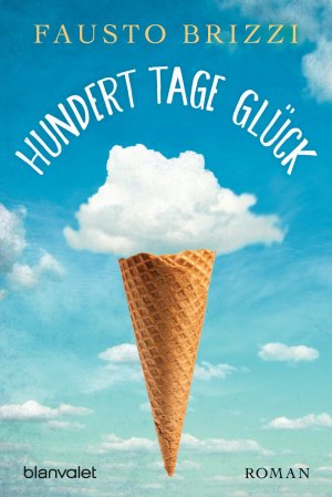 ISBN 9783734101229: Hundert Tage Glück