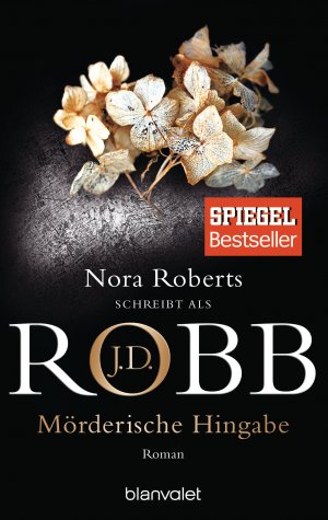 gebrauchtes Buch – Robb, J.D – Mörderische Hingabe: Roman (Eve Dallas, Band 31)