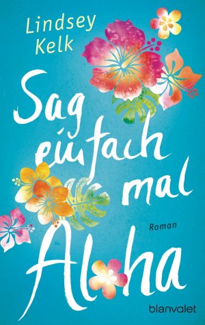 ISBN 9783734101359: Sag einfach mal Aloha