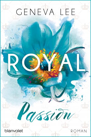 ISBN 9783734102837: Royal Passion: Roman (Die Royals-Saga, Band 1)