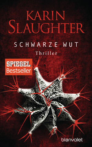 gebrauchtes Buch – Slaughter, Karin, Berr – Schwarze Wut: Thriller (Georgia-Serie, Band 5)