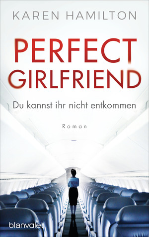 ISBN 9783734105562: Perfect Girlfriend - Du kannst ihr nicht entkommen