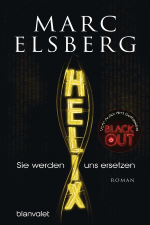 ISBN 9783734105579: HELIX - Sie werden uns ersetzen - Roman - Die große Bestseller-Verfilmung, ab 8.1.25 in der ARD Mediathek!