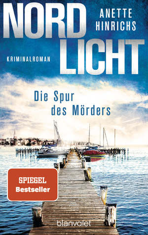 gebrauchtes Buch – Anette Hinrichs – Nordlicht - Die Spur des Mörders: Kriminalroman (Boisen & Nyborg ermitteln, Band 2) Kriminalroman