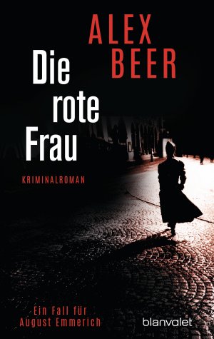 ISBN 9783734107511: Die rote Frau - Ein Fall für August Emmerich - Kriminalroman