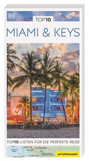 neues Buch – TOP10 Reiseführer Miami & Keys - TOP10-Listen zu Highlights, Themen und Stadtteilen mit wetterfester Extra-Karte