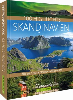 ISBN 9783734306525: Bildband Skandinavien Alle Ziele, die Sie gesehen haben sollten: Die schönsten Reiseziele in Dänemark, Schweden, Norwegen und Finnland bis zum ... Grönland und Spitzbergen (Highlights)