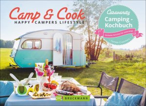 ISBN 9783734306846: Camp & Cook - Happy Campers Lifestyle