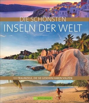 neues Buch – Karl, Roland F – Die schönsten Inseln der Welt / 100 Traumziele, die Sie gesehen haben sollten