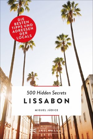 ISBN 9783734312243: 500 Hidden Secrets Lissabon – Die besten Tipps und Adressen der Locals