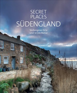 ISBN 9783734316692: Secret Places Südengland - Verborgene Orte und wilde Natur