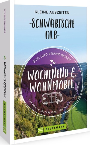 ISBN 9783734320514: Wochenend und Wohnmobil - Kleine Auszeiten Schwäbische Alb