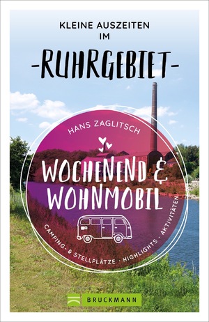 ISBN 9783734320606: Wochenend und Wohnmobil - Kleine Auszeiten im Ruhrgebiet