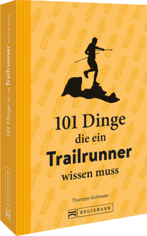 ISBN 9783734325885: 101 Dinge, die ein Trailrunner wissen muss