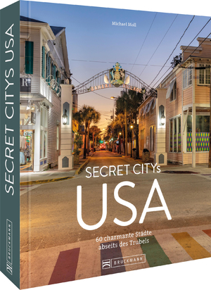 ISBN 9783734327520: Secret Citys USA - Charmante Städte abseits des Trubels