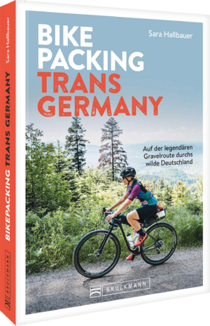 ISBN 9783734331701: Bikepacking Trans Germany | Auf der legendären Gravelroute durchs wilde Deutschland | Sara Hallbauer | Taschenbuch | 240 S. | Deutsch | 2025 | Bruckmann Verlag GmbH | EAN 9783734331701