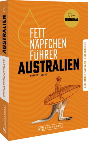 ISBN 9783734332418: Fettnäpfchenführer Australien | Der unterhaltsame Reiseknigge - das Original | Markus Lesweng | Taschenbuch | Fettnäpfchenführer | 224 S. | Deutsch | 2024 | Bruckmann Verlag GmbH | EAN 9783734332418