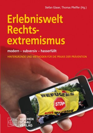 ISBN 9783734404993: Erlebniswelt Rechtsextremismus - modern - subversiv - hasserfüllt <br>Hintergünde und Methoden für die Praxis der Prävention