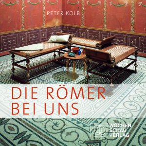 ISBN 9783734408861: Die Römer bei uns