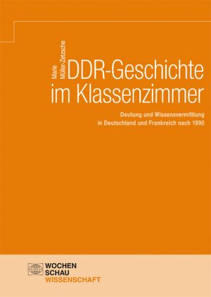 ISBN 9783734409271: DDR-Geschichte im Klassenzimmer - Deutung und Wissensvermittlung in Deutschland und Frankreich nach 1990