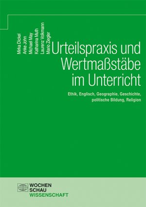 ISBN 9783734409875: Urteilspraxis und Wertmaßstäbe im Unterricht - Ethik, Englisch, Geographie, Geschichte, politische Bildung, Religion