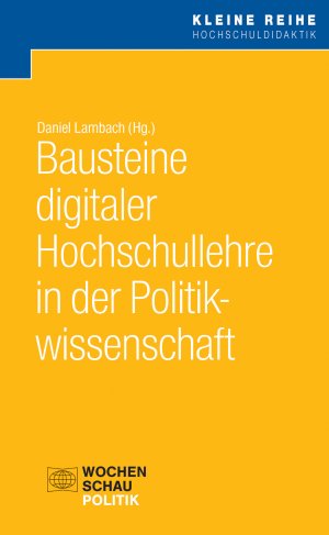 ISBN 9783734411861: Bausteine digitaler Hochschullehre in der Politikwissenschaft