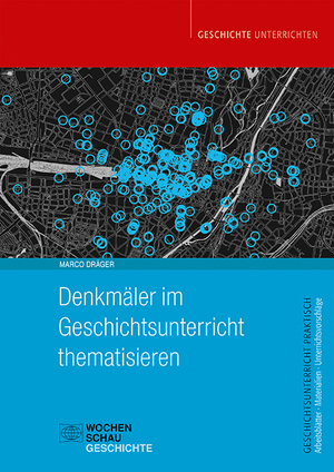 ISBN 9783734413292: Denkmäler im Geschichtsunterricht thematisieren