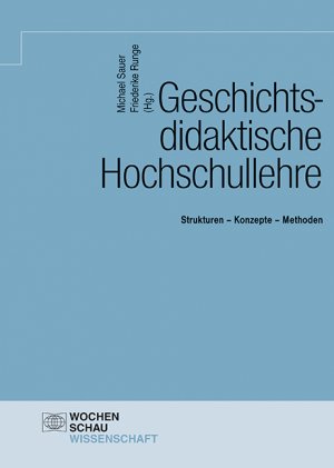 ISBN 9783734413377: Geschichtsdidaktische Hochschullehre - Strukturen – Konzepte – Methoden