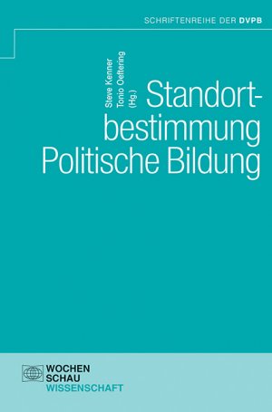 ISBN 9783734413520: Standortbestimmung Politische Bildung - Gesellschaftspolitische Herausforderungen, Zivilgesellschaft und das vermeintliche Neutralitätsgebot