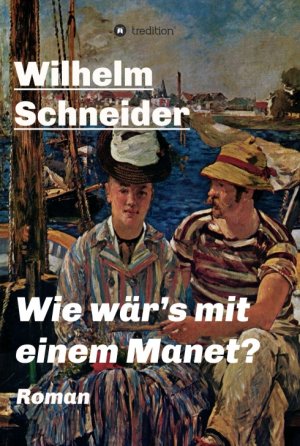 ISBN 9783734503023: Wie wär’s mit einem Manet? – Krimi