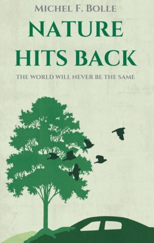 ISBN 9783734504938: NATURE HITS BACK – THE WORLD WILL NEVER BE THE SAME