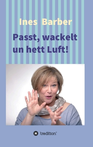 ISBN 9783734507694: Passt, wackelt un hett Luft! – Plattdeutsche Kurzgeschichten