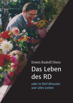 ISBN 9783734508936: Das Leben des RD - oder in fünf Minuten war alles vorbei