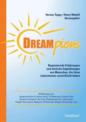 ISBN 9783734511158: Dreampions – Begeisternde Erfahrungen und ehrliche Empfehlungen von Menschen, die ihren Lebenstraum verwirklicht haben