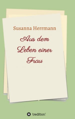 ISBN 9783734521058: Aus dem Leben einer Frau