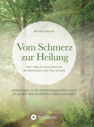 neues Buch – Michael Petersen – Vom Schmerz zur Heilung