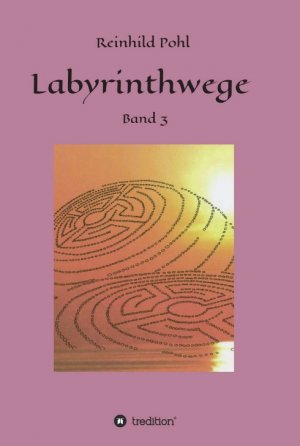 ISBN 9783734546945: Labyrinthwege - Band 3