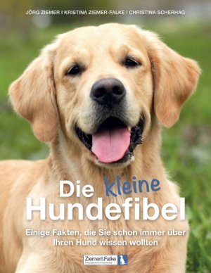 ISBN 9783734555176: Die kleine Hundefibel - Einige Fakten, die Sie schon immer über Ihren Hund wissen wollten