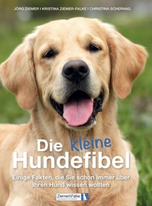 ISBN 9783734555183: Die kleine Hundefibel - Einige Fakten, die Sie schon immer über Ihren Hund wissen wollten