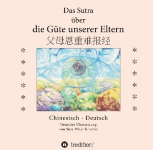 ISBN 9783734566363: Das Sutra über die Güte unserer Eltern