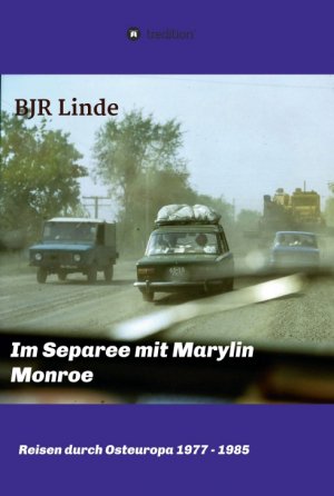 ISBN 9783734569432: Im Separee mit Marilyn Monroe – Reisen durch Osteuropa 1976 bis 1985