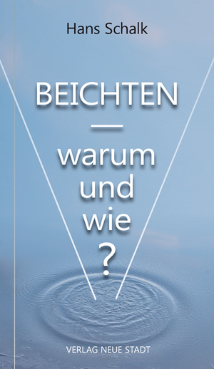 ISBN 9783734610530: Beichten - Warum und wie?