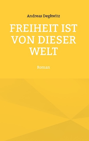 ISBN 9783734729454: Freiheit ist von dieser Welt