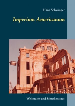 ISBN 9783734741494: Imperium Americanum – Weltmacht und Schurkenstaat