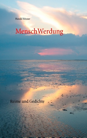 ISBN 9783734743436: MenschWerdung - Reime und Gedichte