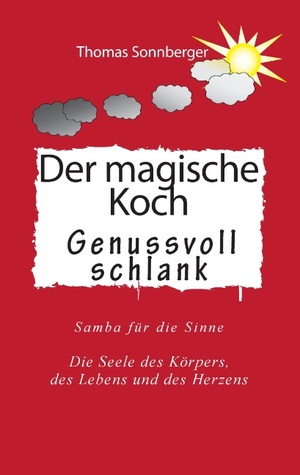 ISBN 9783734750649: Der magische Koch - Genussvoll schlank