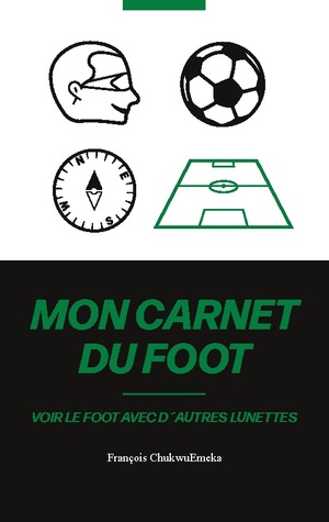 ISBN 9783734750847: Mon Carnet Du Foot – Voir le foot avec d´autres lunettes