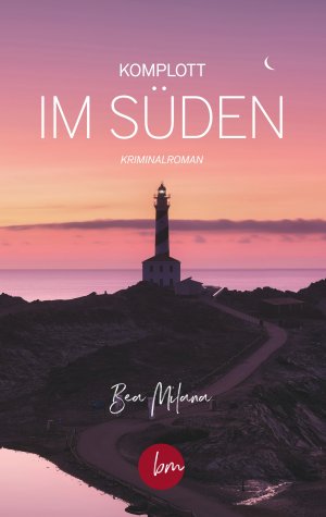 gebrauchtes Buch – Bea Milana – Komplott im Süden